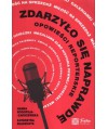 Zdarzyło się naprawdę. Opowieści reporterskie