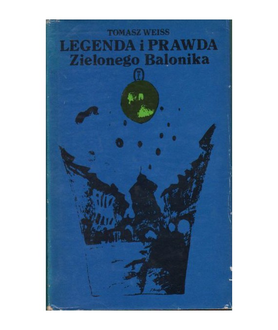 Legenda i prawda Zielonego Balonika