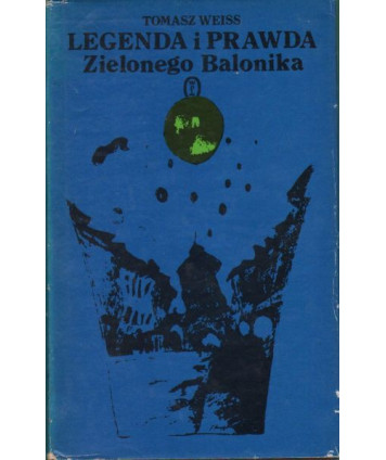 Legenda i prawda Zielonego Balonika