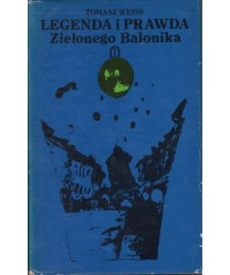 Legenda i prawda Zielonego Balonika
