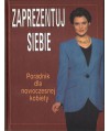 Zaprezentuj siebie. Poradnik dla nowoczesnej kobiety