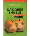 Na dobre i na złe. Jak przetrwać z partnerem kryzys finansowy