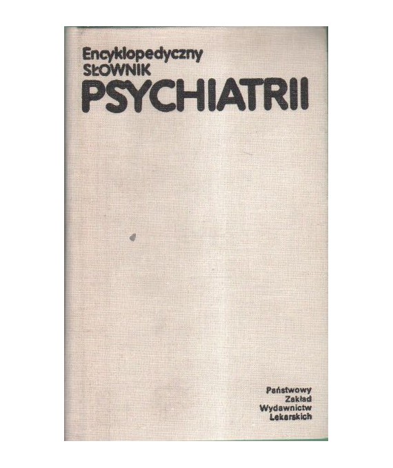 Encyklopedyczny słownik psychiatrii