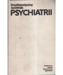 Encyklopedyczny słownik psychiatrii