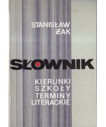 Słownik. Kierunki - szkoły - terminy literackie