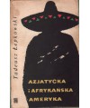 Azjatycka i afrykańska Ameryka. Notatki i impresje z podróży historyka