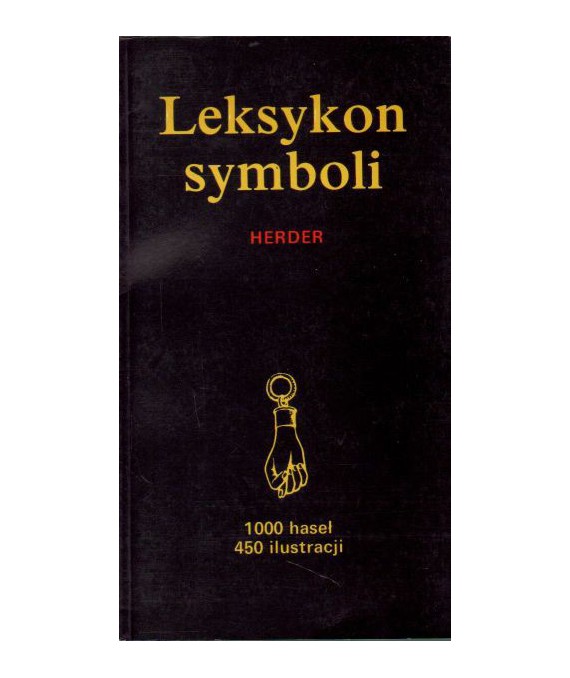 Leksykon symboli. 1000 haseł, 450 ilustracji