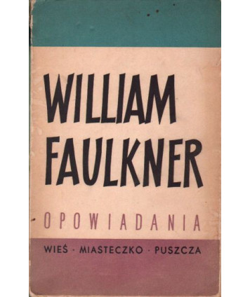 Opowiadania t.I. Wieś, Miasteczko, Puszcza