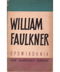 Opowiadania t.I. Wieś, Miasteczko, Puszcza