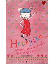 Henryśka drugiej tak wspaniałej nie znajdziecie
