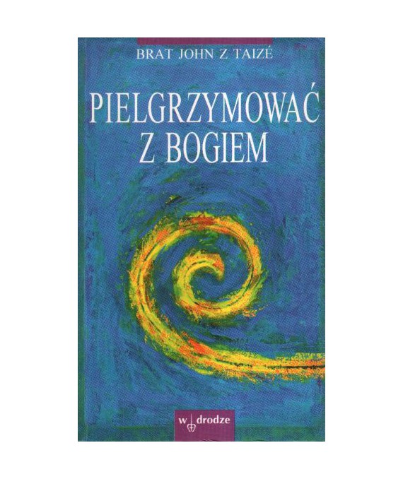 Pielgrzymować z Bogiem. Wędrówka przez Stary Testament