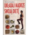 Układaj mądrze swoją dietę