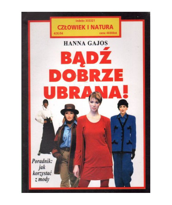 Bądź dobrze ubrana! Poradnik jak korzystać z mody