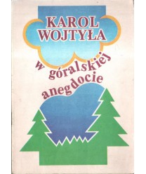 Karol Wojtyła w góralskiej anegdocie