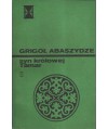 Syn królowej Tamar. Kronika gruzińska z XIII w.