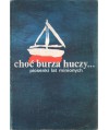 Choć burza huczy... Piosenki lat minionych