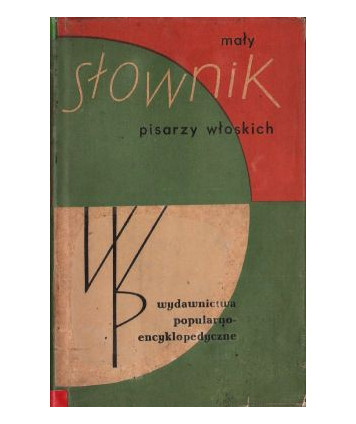 Mały słownik pisarzy włoskich
