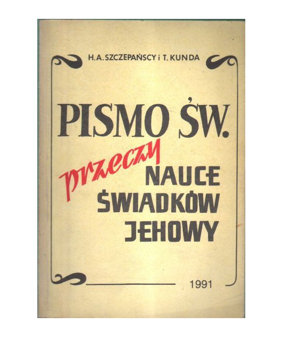 Pismo Św. przeczy nauce świadków Jehowy