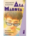 Ala Makota 1. Notatnik sfrustowanej nastolatki