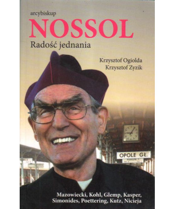 Arcybiskup Nossol. Radość jednania