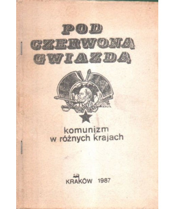 Pod czerwoną gwiazdą. Komunizm w różnych krajach