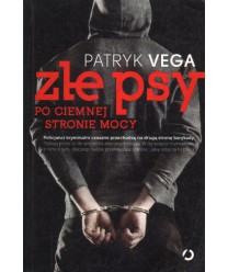 Złe psy. Po ciemnej stronie mocy