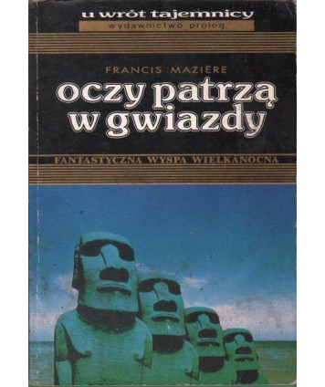 Oczy patrzą w gwiazdy. Fantastyczna Wyspa Wielkanocna