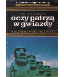 Oczy patrzą w gwiazdy. Fantastyczna Wyspa Wielkanocna