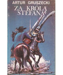 Za króla Stefana t.1
