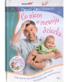 Co nieco o rozwoju dziecka. Jak zostać szczęśliwymi rodzicami szczęśliwego maleństwa