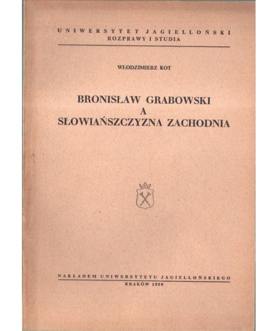 Bronisław Grabowski a Słowiańszczyzna Zachodnia