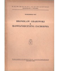 Bronisław Grabowski a Słowiańszczyzna Zachodnia