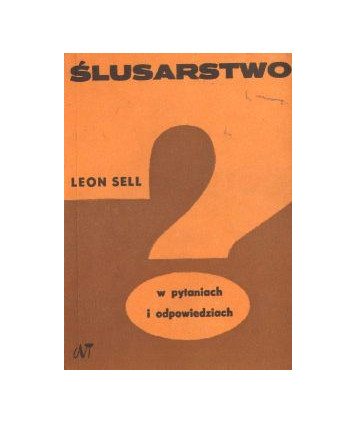 Ślusarstwo w pytaniach i odpowiedziach