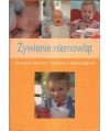 Żywienie niemowląt. Karmienie naturalne, żywienie, nauka jedzenia
