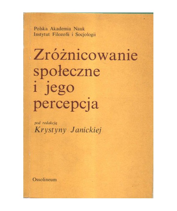 Zróżnicowanie społeczne i jego percepcja w latach 1965-1980. Tendencje zmian i trwałości