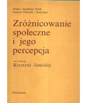 Zróżnicowanie społeczne i jego percepcja w latach 1965-1980. Tendencje zmian i trwałości