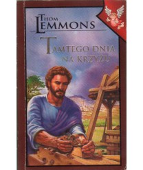 Tamtego dnia na krzyżu