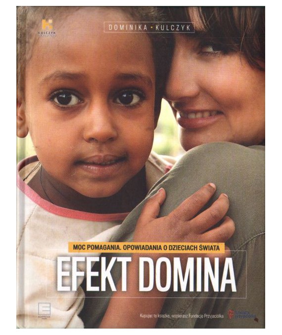 Efekt domina. Moc pomagania. Opowiadania o dzieciach świata