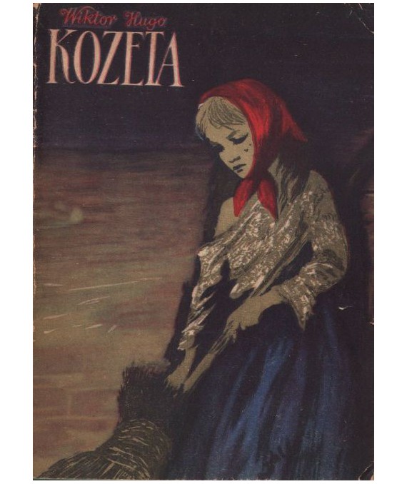 Kozeta. Fragment powieści Nędznicy