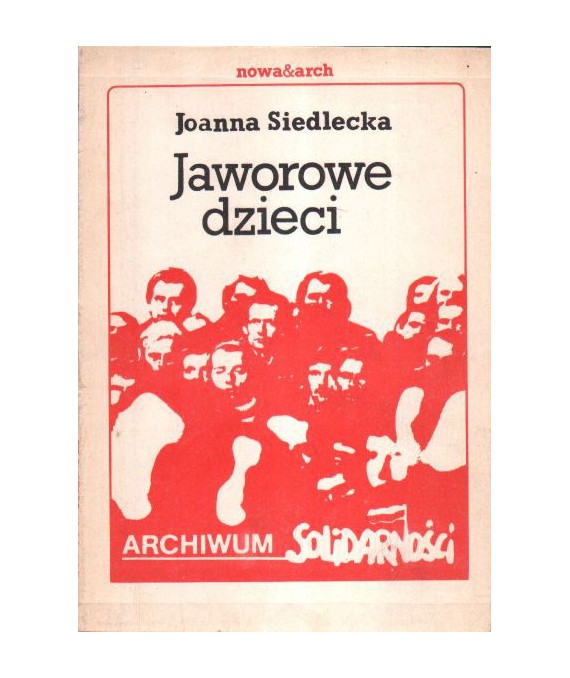 Jaworowe dzieci. Archiwum Solidarności