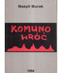 Komuno wróć
