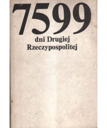 7599 dni Drugiej Rzeczypospolitej