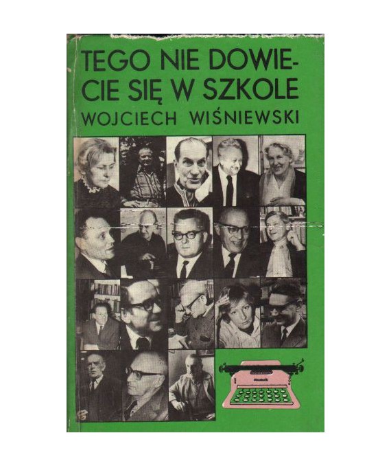 Tego nie dowiecie się w szkole (z wizytą u pisarzy)