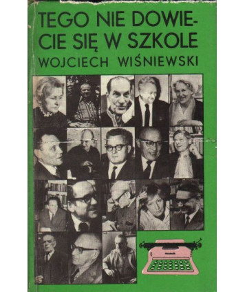 Tego nie dowiecie się w szkole (z wizytą u pisarzy)