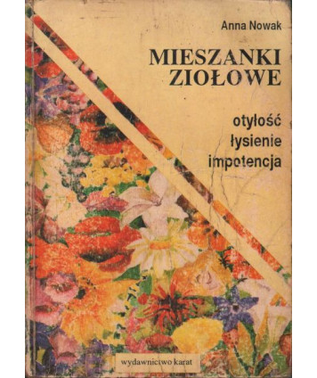 Mieszanki ziołowe. Otyłość, łysienie, impotencja