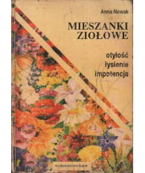 Mieszanki ziołowe. Otyłość, łysienie, impotencja