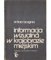Informacja wizualna w krajobrazie miejskim