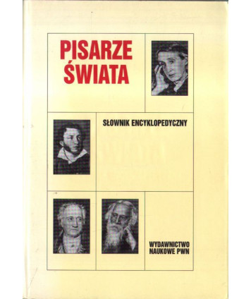 Pisarze świata. Słownik encyklopedyczny