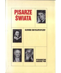 Pisarze świata. Słownik encyklopedyczny