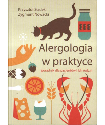 Alergologia w praktyce. Poradnik dla pacjentów i ich rodzin